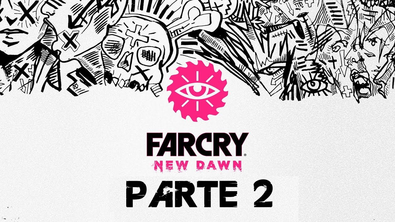far cry new dawn parte 2