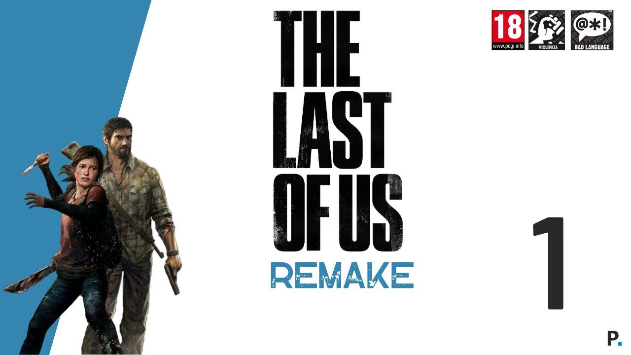 The Last of Us Remake Guia